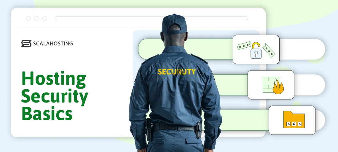 Inside ScalaHosting: Cloud Security Done Right Inside ScalaHosting: Cloud Security Done Right, Hosting Security Basics: The Must-Have Features for Peace of Mind