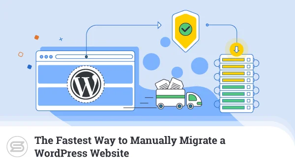 The-Fastest-Way-to-Manually-Migrate-a-WordPress-Website-600x338